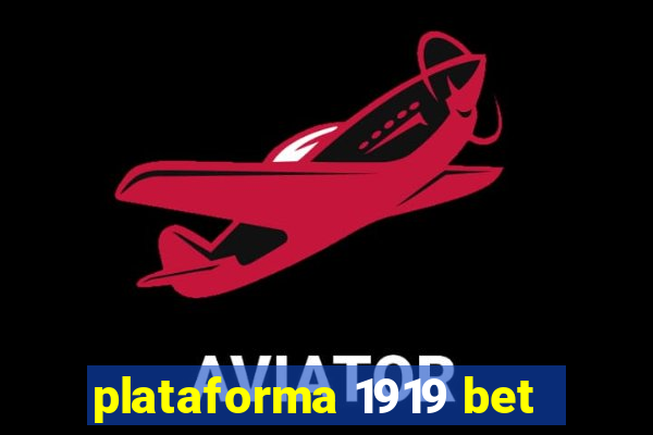 plataforma 1919 bet